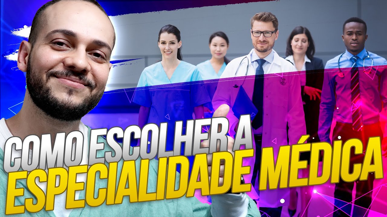 Como escolher minha ESPECIALIDADE MÉDICA??