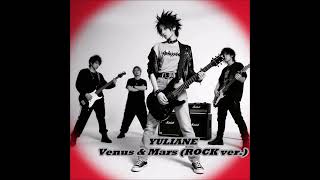 YULIANE - Venus & Mars (ROCK ver)