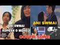 Ani swmai ll rupesh  meheli ll cover song