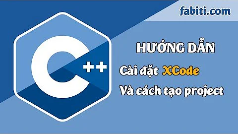 Lập trình cơ bản - Hướng dẫn cài đặt và sử dụng XCode để lập trình C++ trên Mac OS