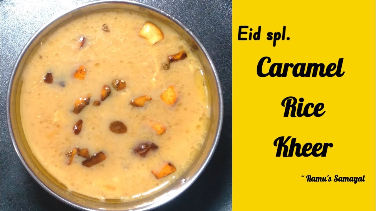 Caramel Rice Kheer Eid spl. Caramel Payasam In tamil Ramu's Samayal YouTube