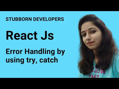 error handling in react js | use of try catch in react.js in hindi 2022
