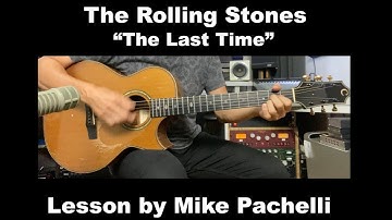 The Rolling Stones "The Last Time" - LESSON by Mike Pachelli