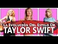 La Evolución De Moda De Taylor Swift (Moda Sin Filtro)