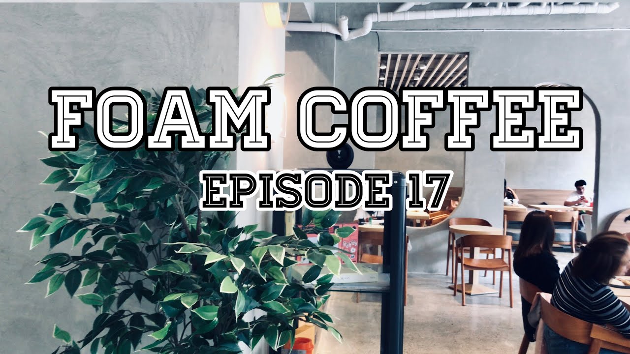 Minimalist Coffee Shop sa Baguio | FOAM COFFEE - YouTube