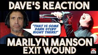 Dave's Reaction: Marilyn Manson — Exit Wound
