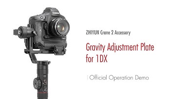 ZHIYUN Crane 2 Accessory│Gravity Adjustment Plate for 1DX│Official Operation Demo