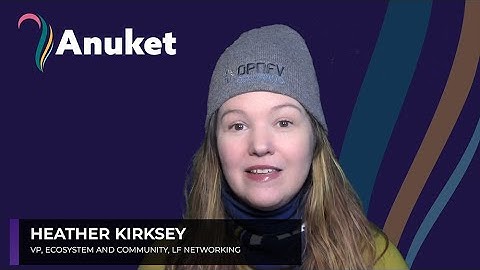 2021 Next-Gen Telco Infrastructure: Introducing Anuket