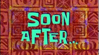 Soon After... | SpongeBob Time Card #136