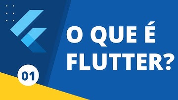 FLUTTER PARA INICIANTES #01 - O que é Flutter?
