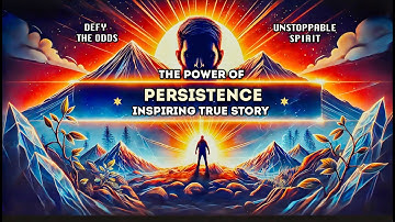 Inspiring True Story: How Persistence Led to Success