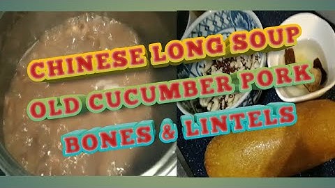 CHINESE  LONG SOUP// OLD CUCUMBER & PORK BONES