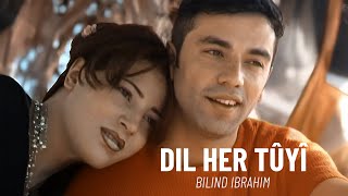 Bilind Ibrahim - Dil Her Tûyî  (Çend Cara Diviya Ez Te Bihêlim)