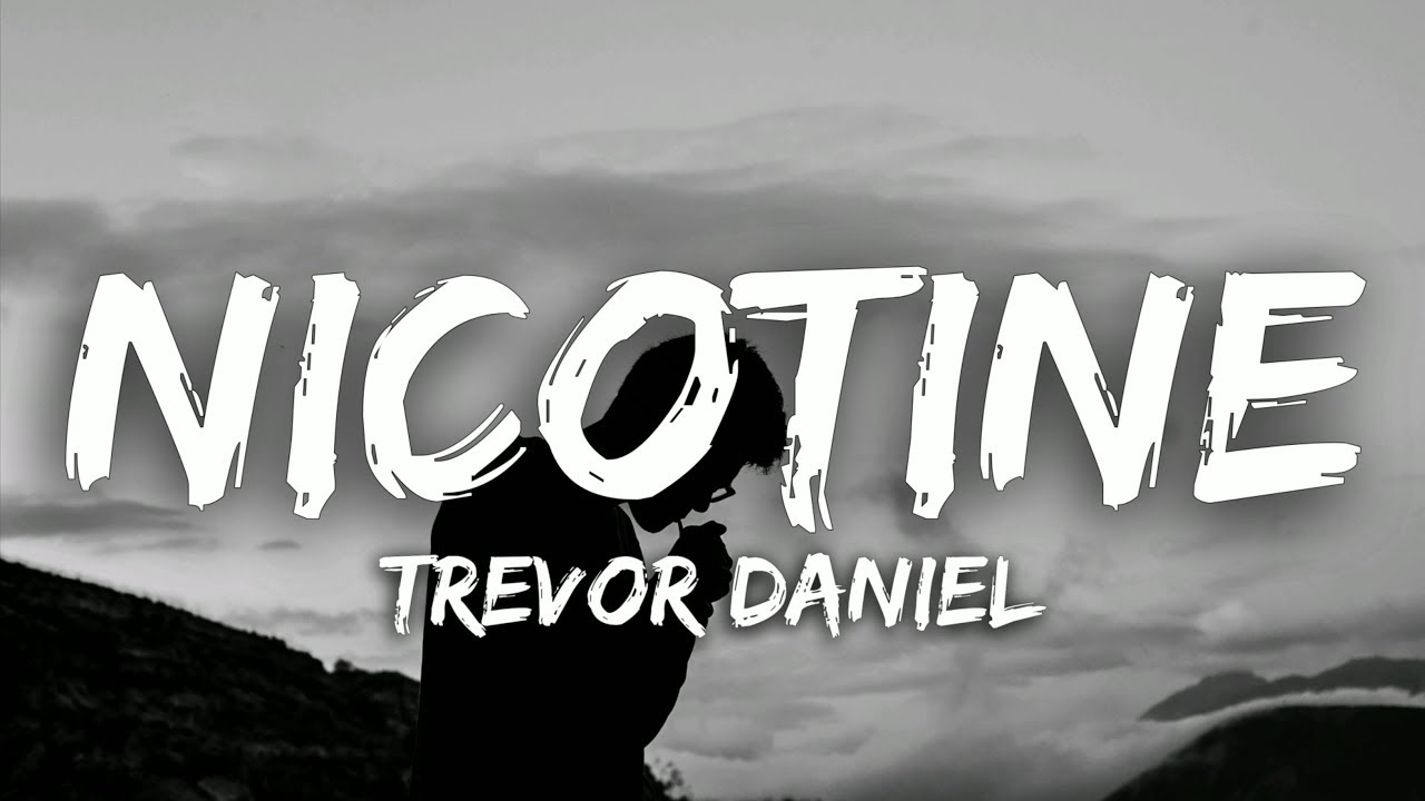 Trevor Daniel - Nicotine (Lyrics)