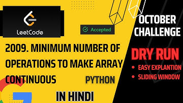 Minimum Number of Operations to Make Array Continuous | Leetcode-2009 | Hard| Python |Sliding Window