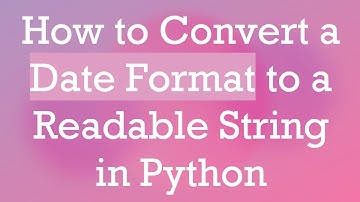 How to Convert a Date Format to a Readable String in Python