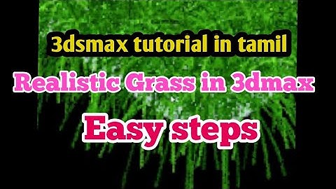 3dsmax tutorial in tamil -Civil tamil-Realistic grass in 3dsmax