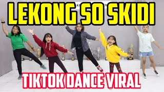 TIKTOK DANCE LEKONG SO SKIDI VIRAL VERSI CEWEK | JOGET | ZUMBA | SENAM