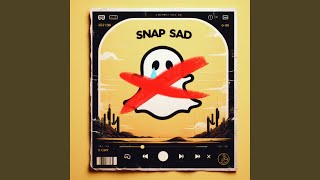 SNAP SAD