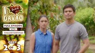I Heart Davao: Full Episode 27 (Part 2/3) | with English subs