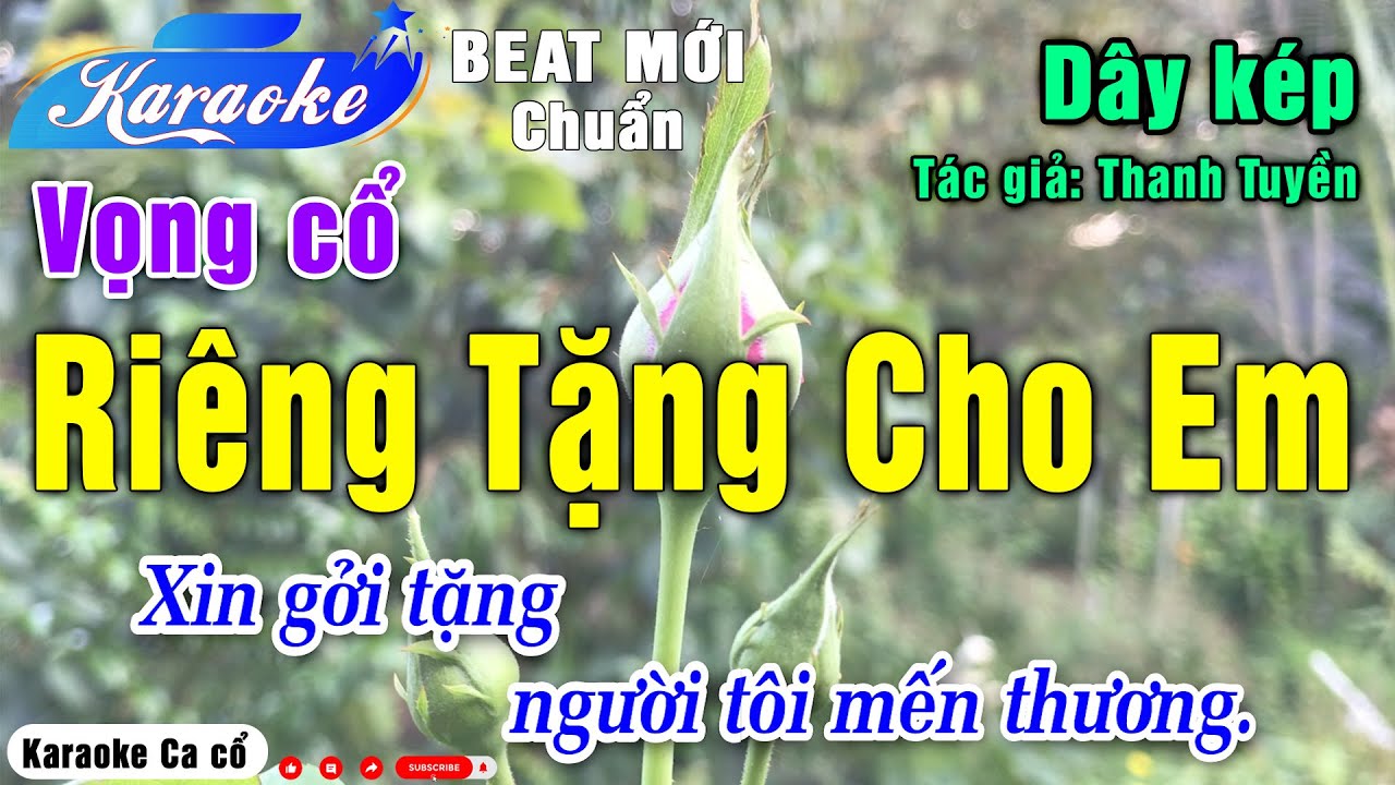 Karaoke Riêng Tặng Cho Em (Dây kép) | Beat Mới, Chuẩn, Không hay lắm nhưng dễ hát - Karaoke Ca cổ