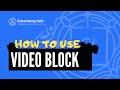 Gutenberg Video Block - Ultimate Guide - WordPress Block Editor