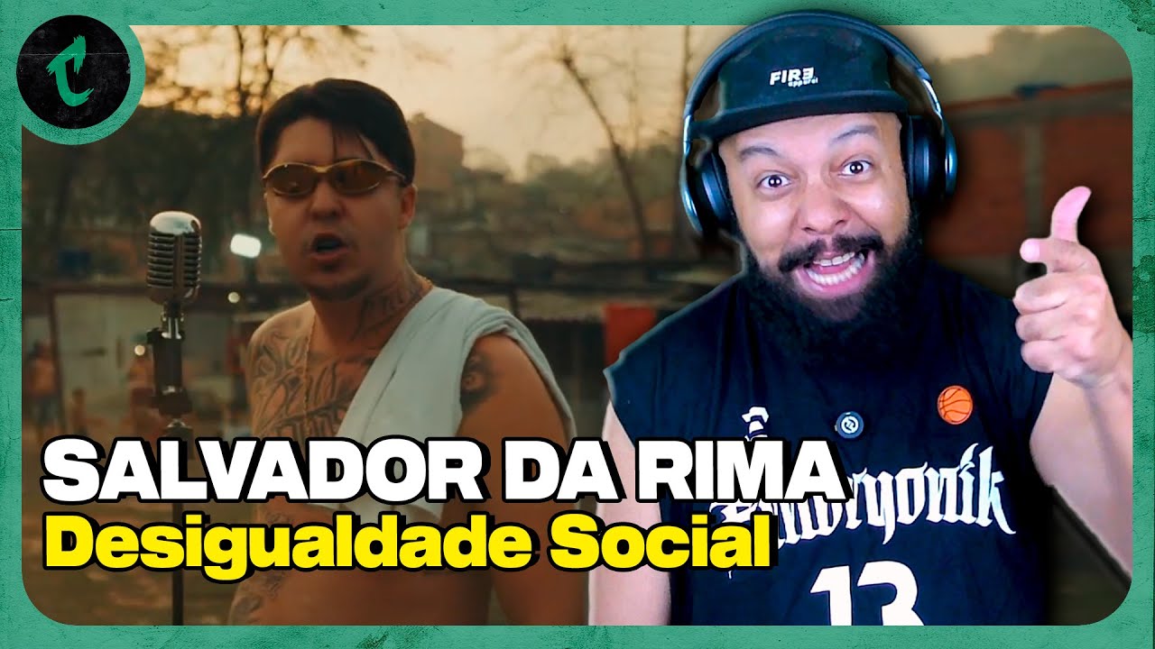 Salvador da Rima - Desigualdade Social (REACT)