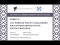 US Foreign Policy Challenges and Opportunities in the South Caucasus