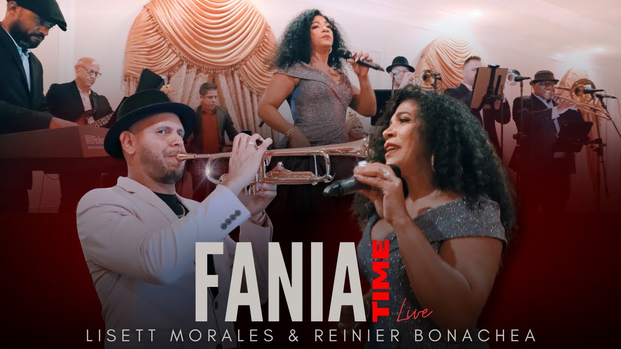Fania Time (Live) - Lisett Morales & Reinier Bonachea