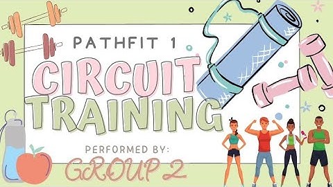CIRCUIT TRAINING (GROUP 2) | PATHFIT 1