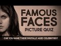 Famous faces  guess the celebrities digital aging challenge