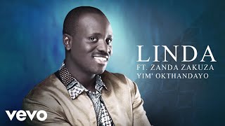 Linda - Yim' Okthandayo  Audio  Ft. Zanda Zakuza