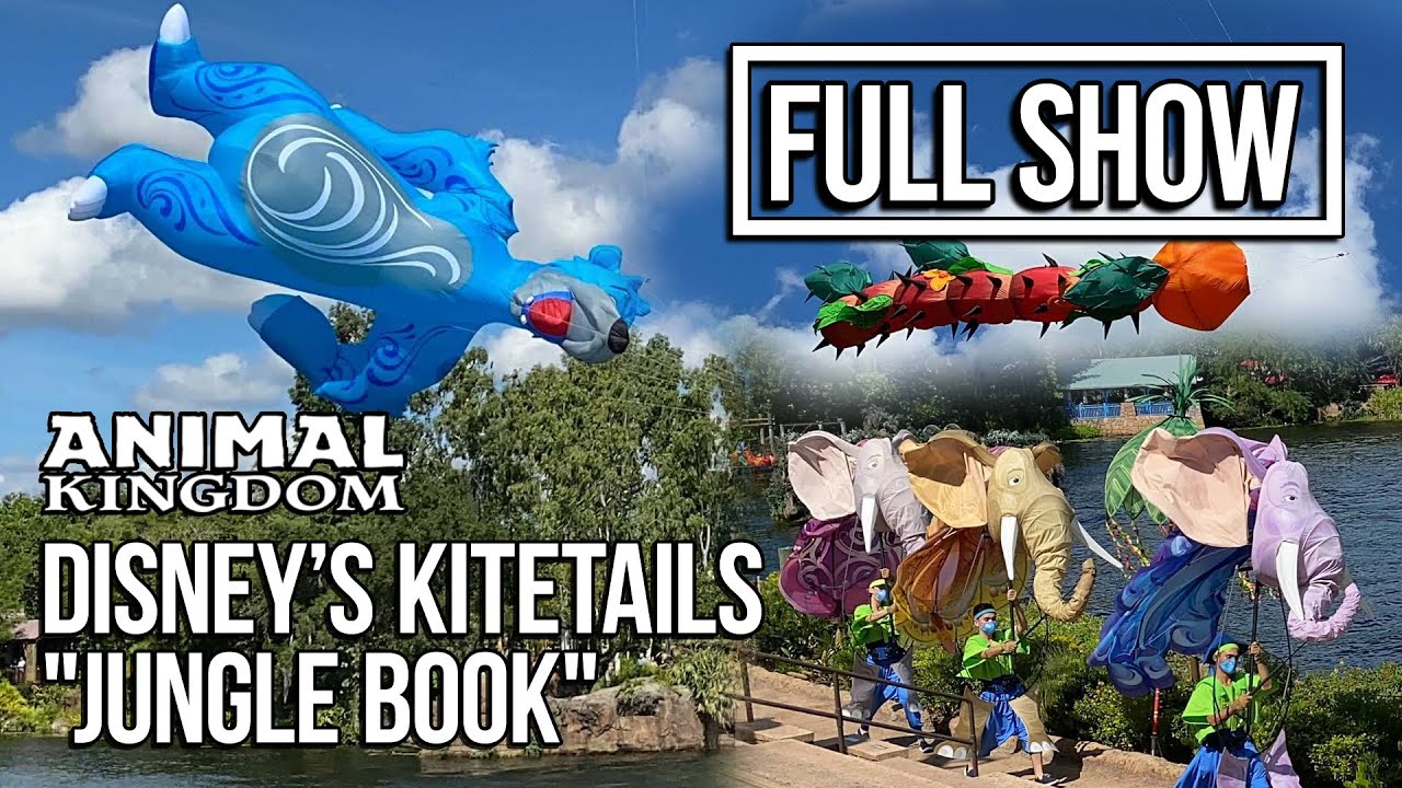 Disney’s KiteTails "The Jungle Book" Version Full Show - Disney’s Animal Kingdom