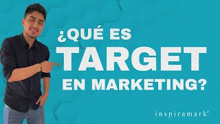 Qué Es Target En Marketing? Inspiramark