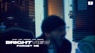 Brightview - 'Forget Me' | BVTV Music