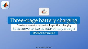 Three-stage solar battery charger simulation in MATLAB SIMULINK | Buck converter based solar charger