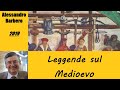 Leggende sul Medioevo - di Alessandro Barbero