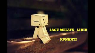 LAGU MELAYU - KUNANTI