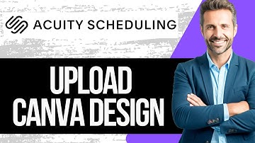 How Upload a Design From Canva to Acuity Scheduling Site | Tutorial 2025