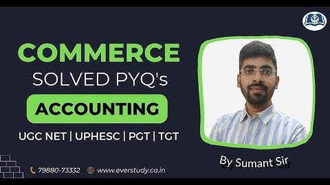 Top MCQs on Accounting | Commerce PYQs | UGC NET | UPHESC | UP | NVS | KVS | HTET | DSSSB