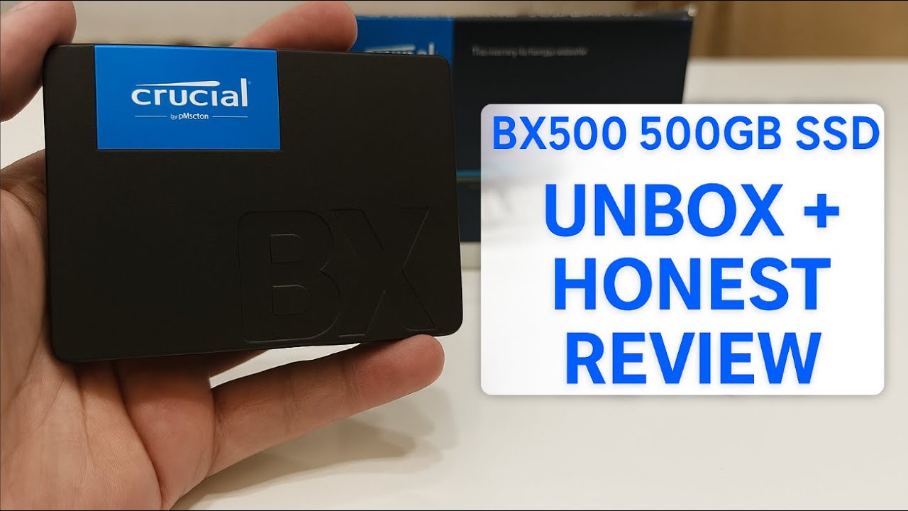 Unboxing & Review — Crucial BX500 500GB SSD (2.5) Store Projects