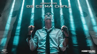 Adrian Dis - De ce mă chinui (Nou 2021)