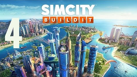 SimCity Buildit Gameplay Walkthrough Part 4  android/iOS