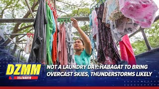 Not a laundry day: Habagat to bring overcast skies, thunderstorms likely