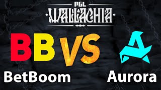 BetBoom vs Aurora (0:0) BO3 | PGL Wallachia S1