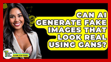 Can AI Generate Fake Images That Look Real Using GANs? - Talking Tech Trends