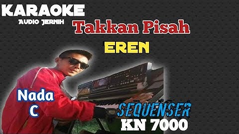 Takkan Pisah Eren Karaoke KN 7000 ||Nada C #takkanpisah  #eren