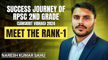 🔥 RANK-1 Success Story | RPSC 2nd Grade Sanskrit Vibhag 2024 | Naresh Kumar Sahu