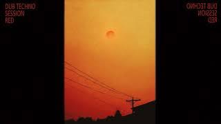 Dub Techno Session : Red