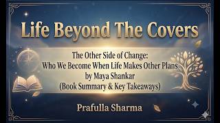 The Other Side of Change: Who We Become When Life Makes Other Plans by Maya Shankar